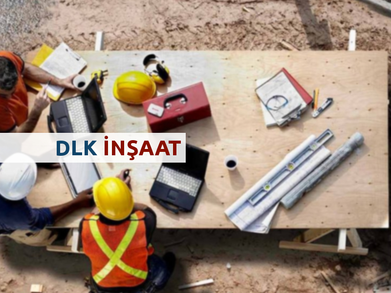 Dlk İnşaat Turizm ve Dış Ticaret Ltd.Şti.